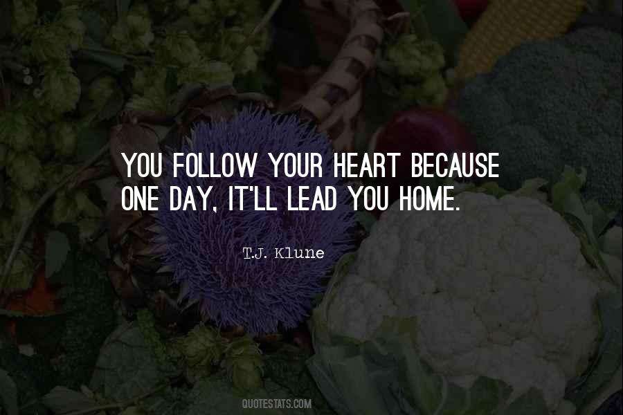 Follow Your Heart Quotes #527650