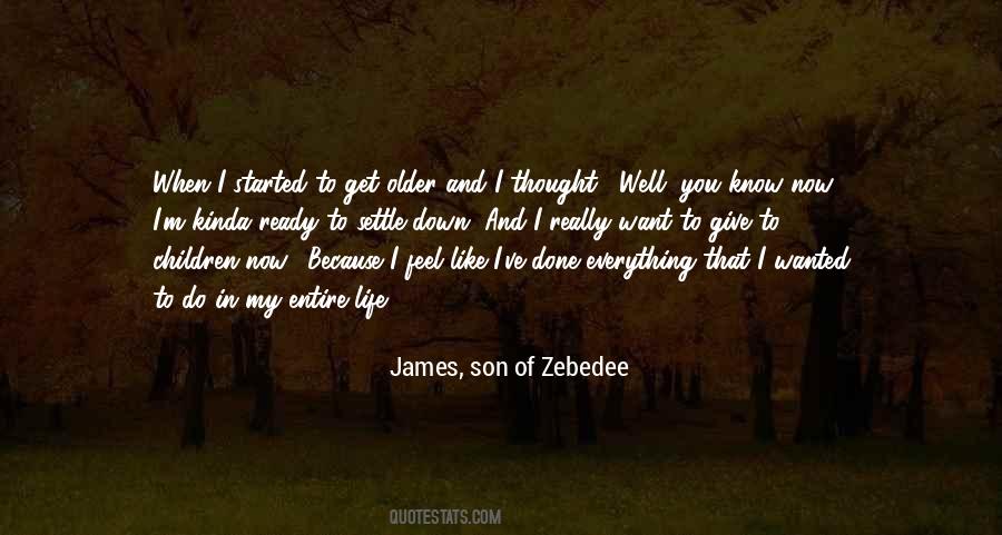 I Want To Settle Down Quotes #1058369