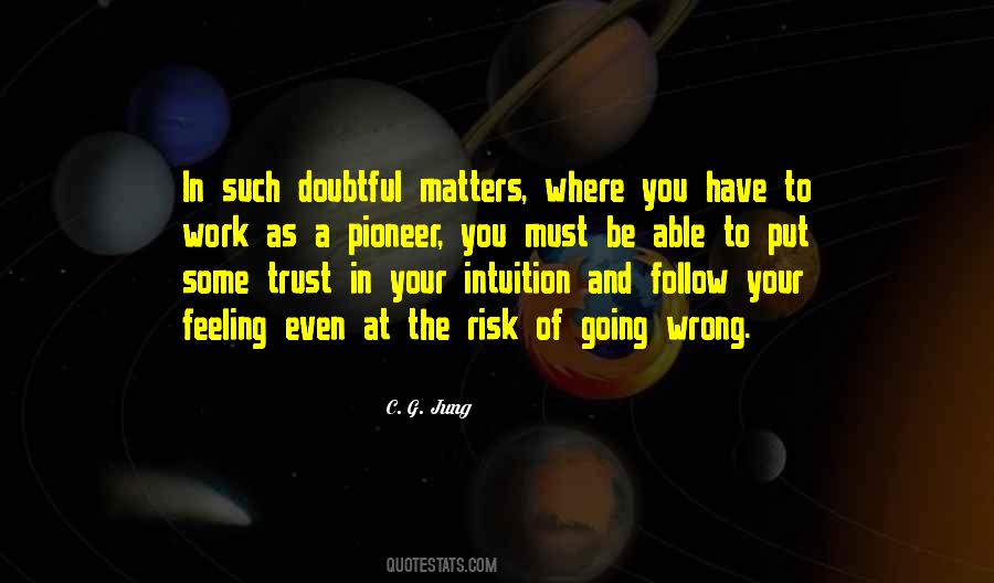 Follow Your Intuition Quotes #1814210