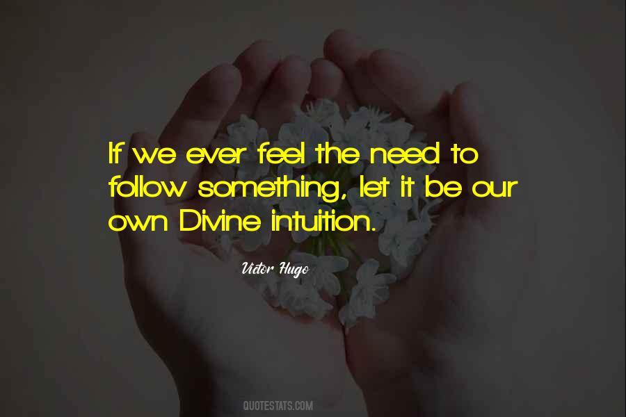 Follow Your Intuition Quotes #665064