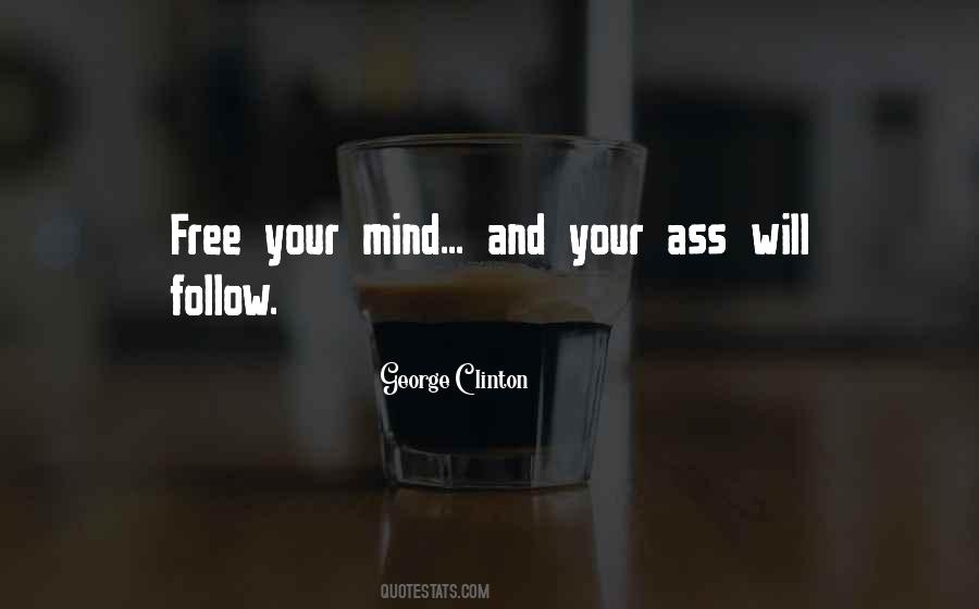 Follow Your Mind Quotes #1211508