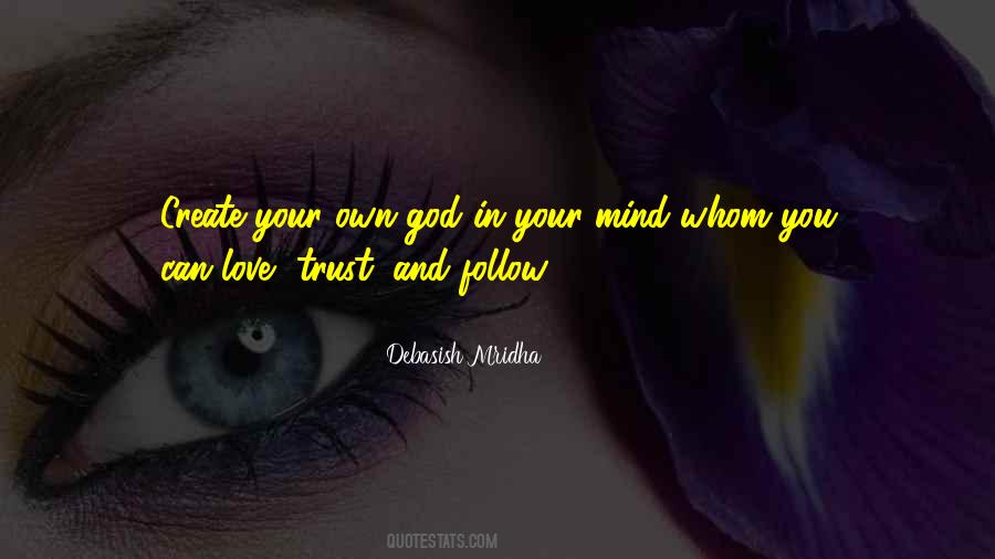 Follow Your Mind Quotes #158025