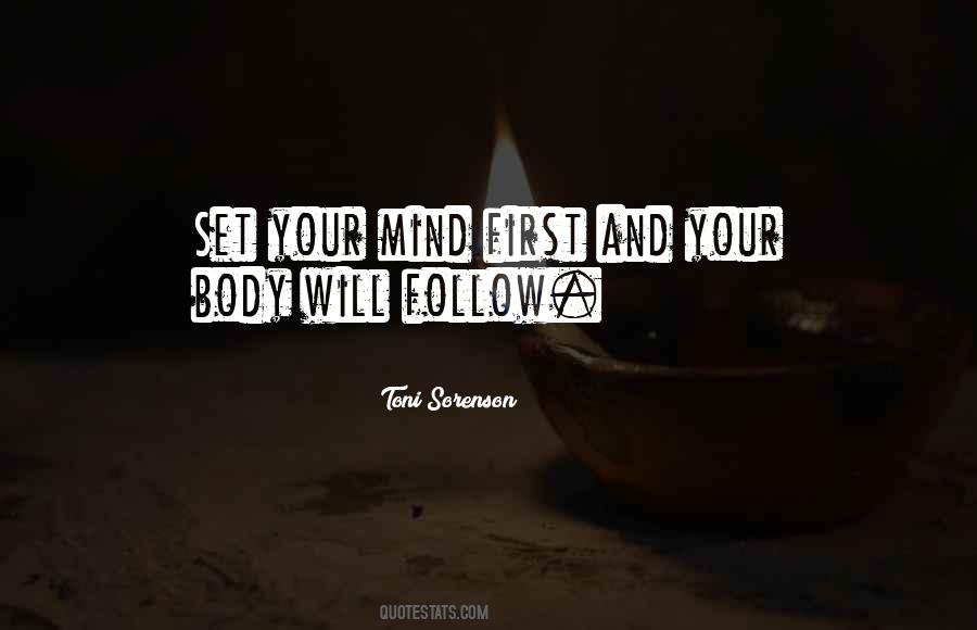Follow Your Mind Quotes #657036
