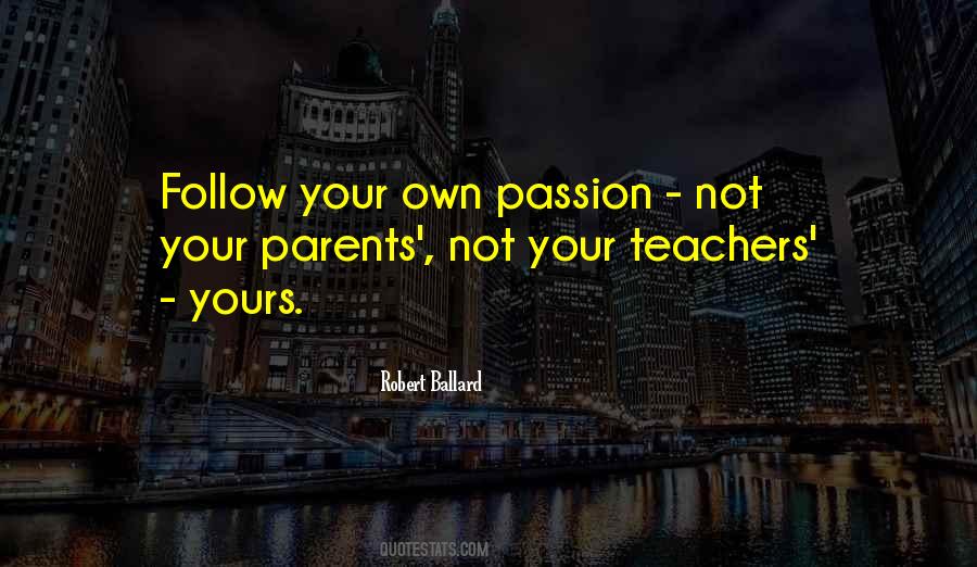 Follow Your Passion Quotes #1170285