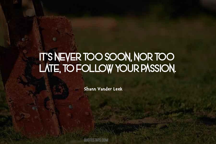 Follow Your Passion Quotes #1604562