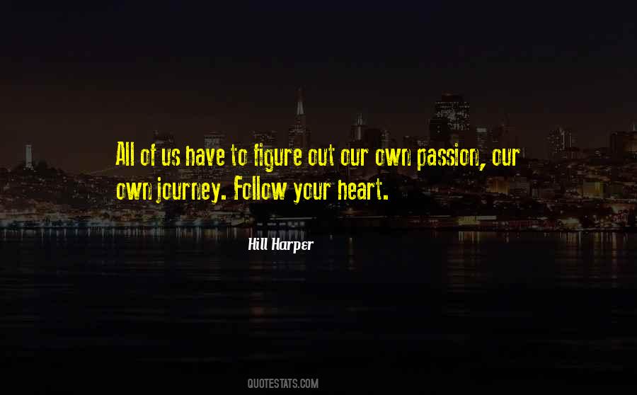 Follow Your Passion Quotes #1606117