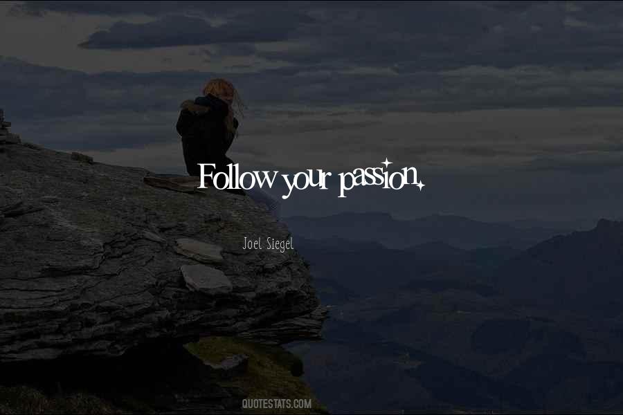 Follow Your Passion Quotes #1735116