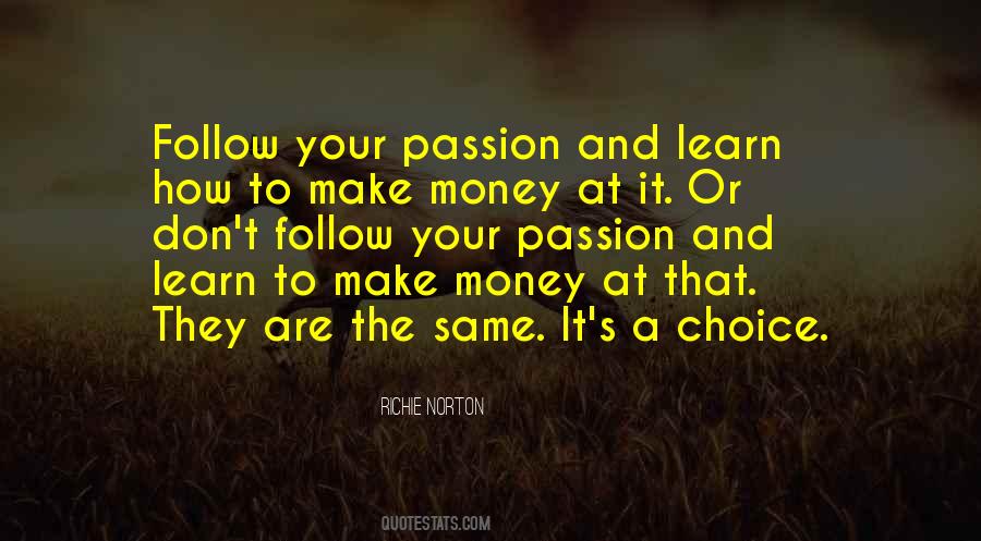 Follow Your Passion Quotes #326353