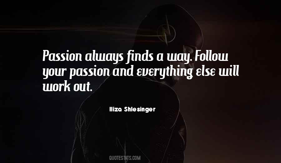 Follow Your Passion Quotes #377564