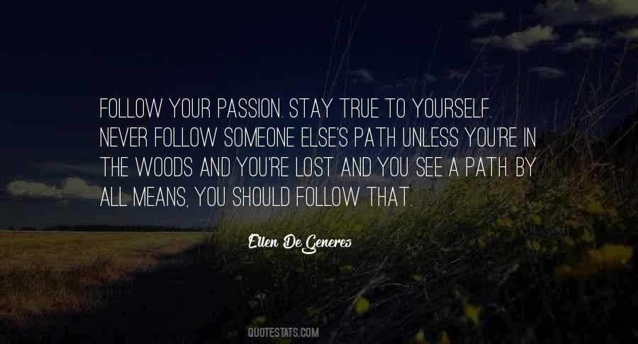 Follow Your Passion Quotes #845838