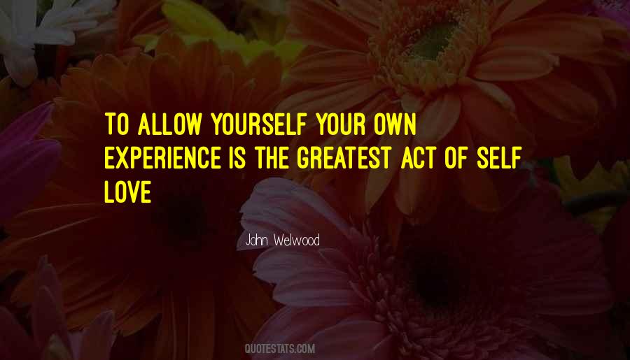 Own Experience Quotes #1794284