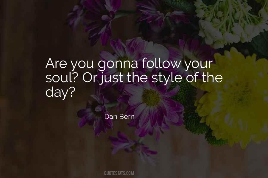 Follow Your Soul Quotes #630303 Follow Your Soul Quotes #630303