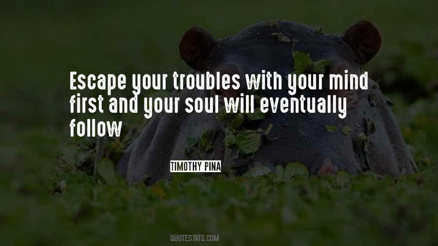 Follow Your Soul Quotes #654485 Follow Your Soul Quotes #654485