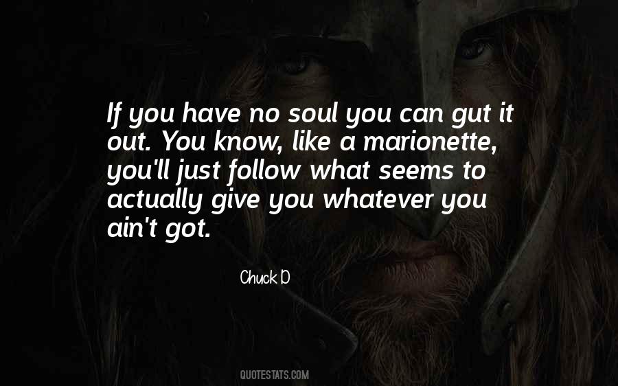 Follow Your Soul Quotes #661171