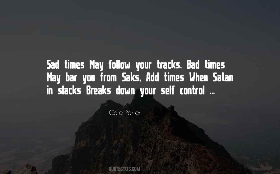 Follow Your Tracks Quotes #1549372