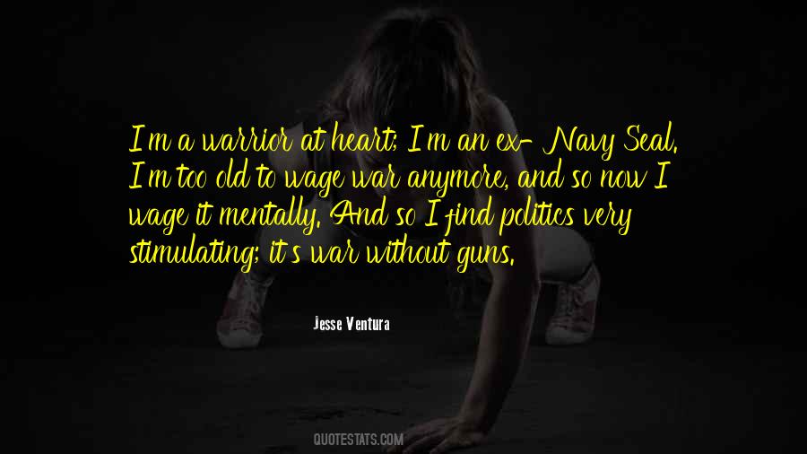 Old Warrior Quotes #1160746