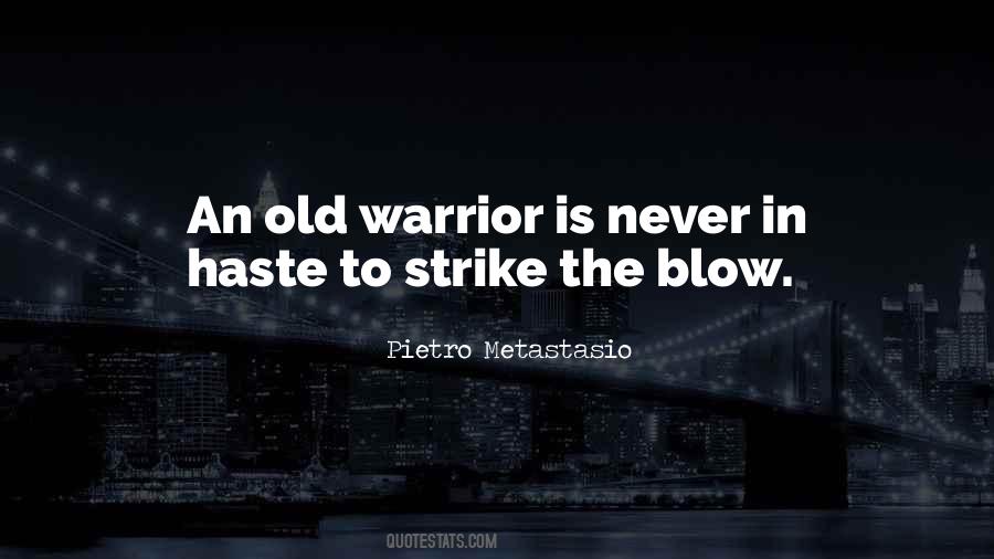Old Warrior Quotes #1243661