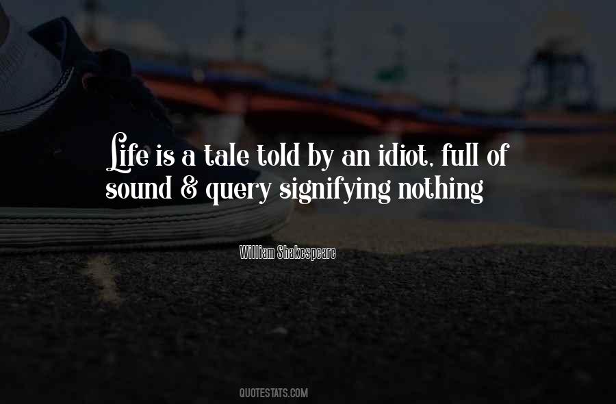 A Tale Told By An Idiot Quotes #1237854