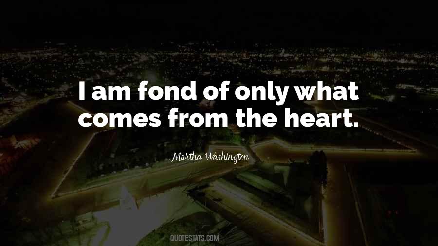 Fond Heart Quotes #1514429