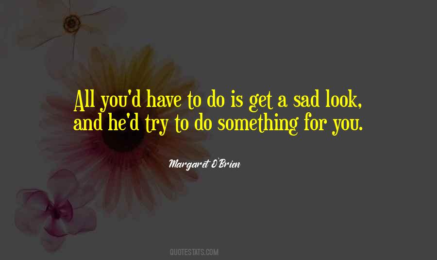 Do Something For You Quotes #499201