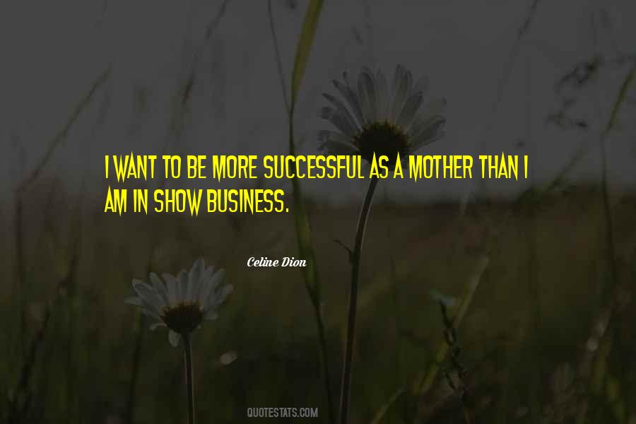 I Want To Be A Mother Quotes #1148110