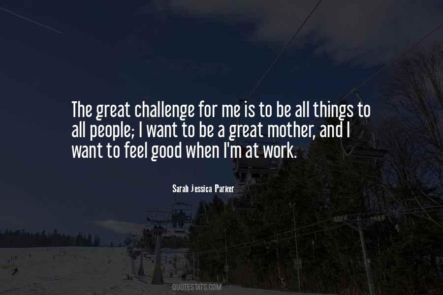 I Want To Be A Mother Quotes #397759