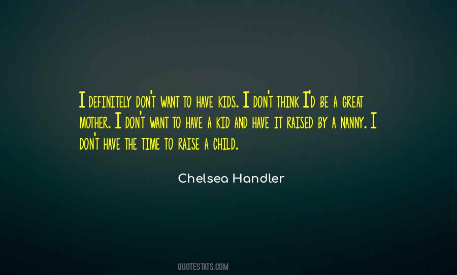 I Want To Be A Mother Quotes #533188