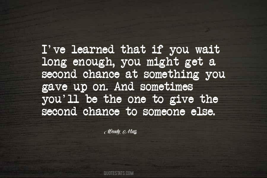 I Gave You A Chance Quotes #1720266