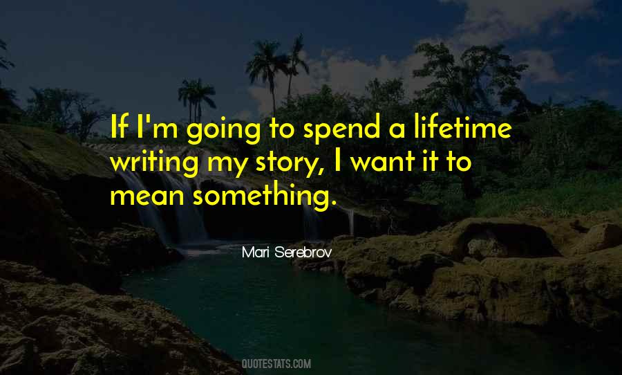 I Want It To Mean Something Quotes #1170920