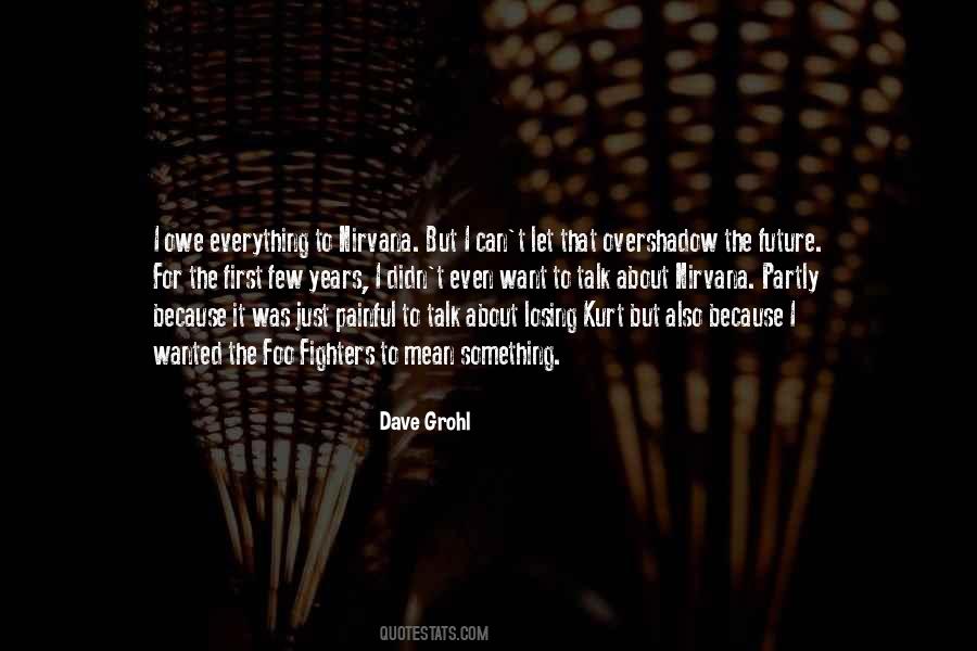 I Want It To Mean Something Quotes #1626655