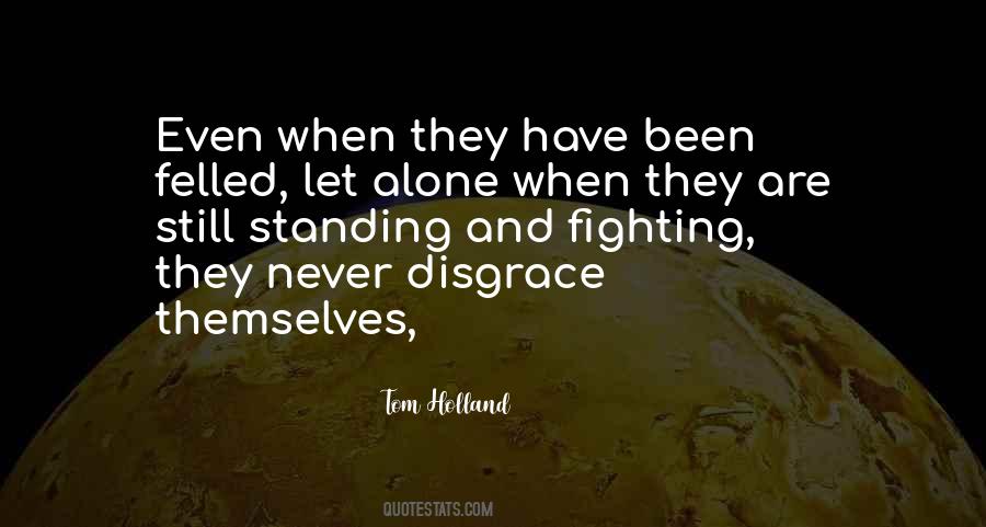 Quotes About Standing Up And Fighting #827311