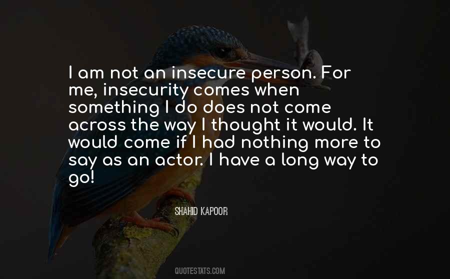 Long Insecurity Quotes #1337276
