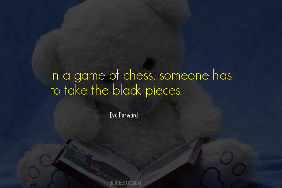 In The Game Of Chess Quotes #1474830