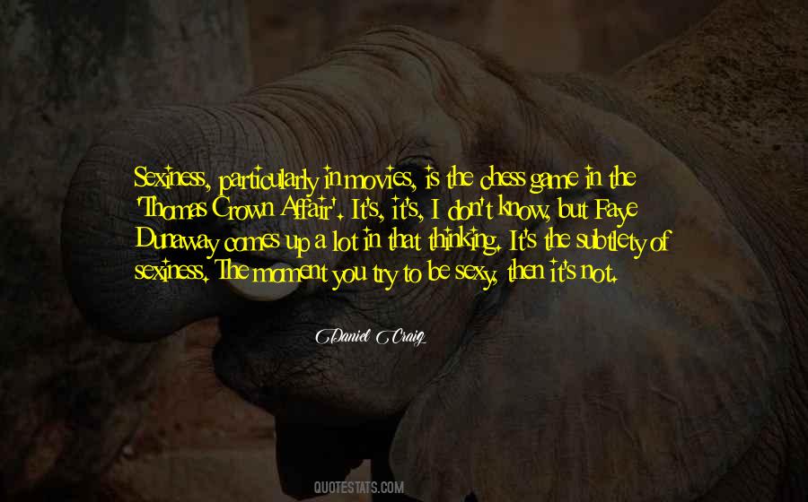 In The Game Of Chess Quotes #1739742