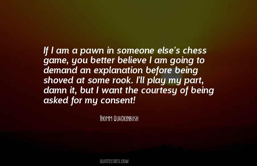 In The Game Of Chess Quotes #517453