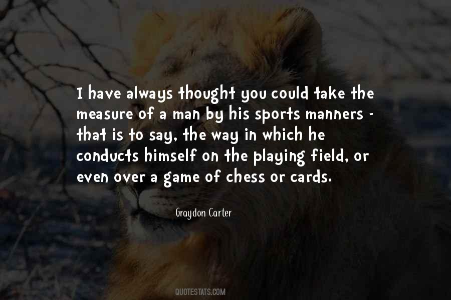 In The Game Of Chess Quotes #558533