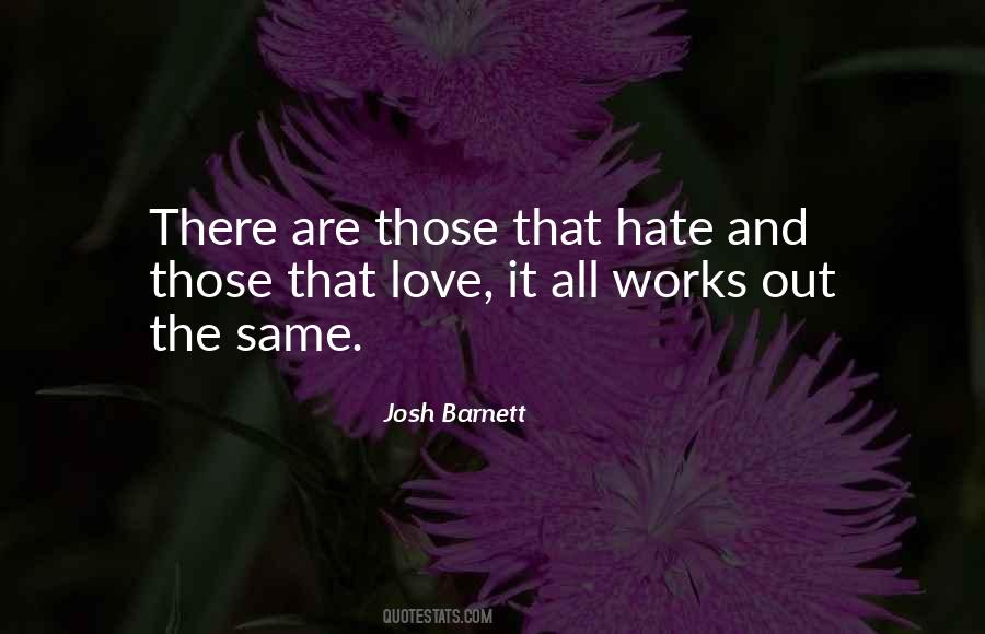 Quotes About Hate Work #127457