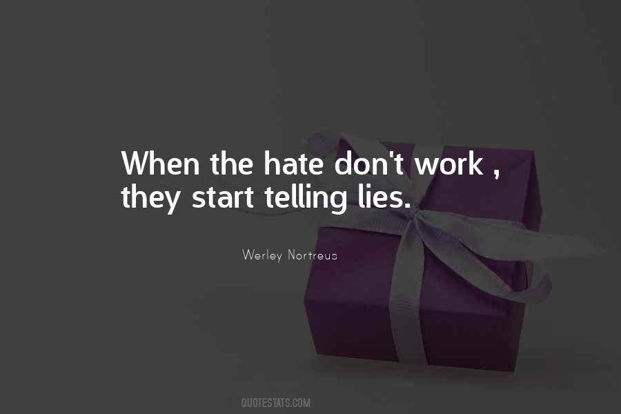 Quotes About Hate Work #374115