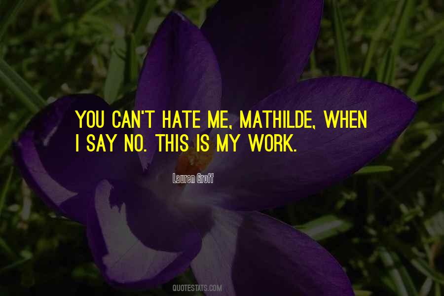 Quotes About Hate Work #413176