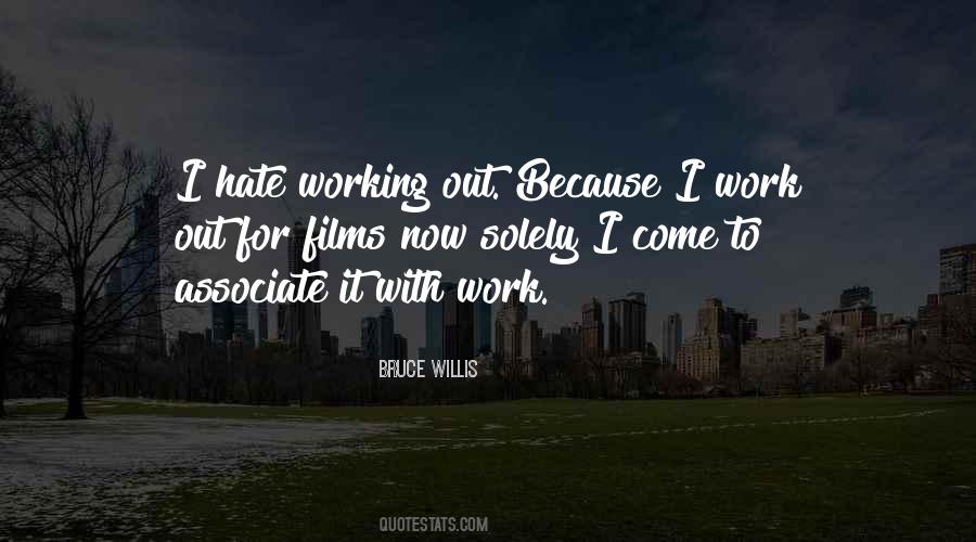 Quotes About Hate Work #673817