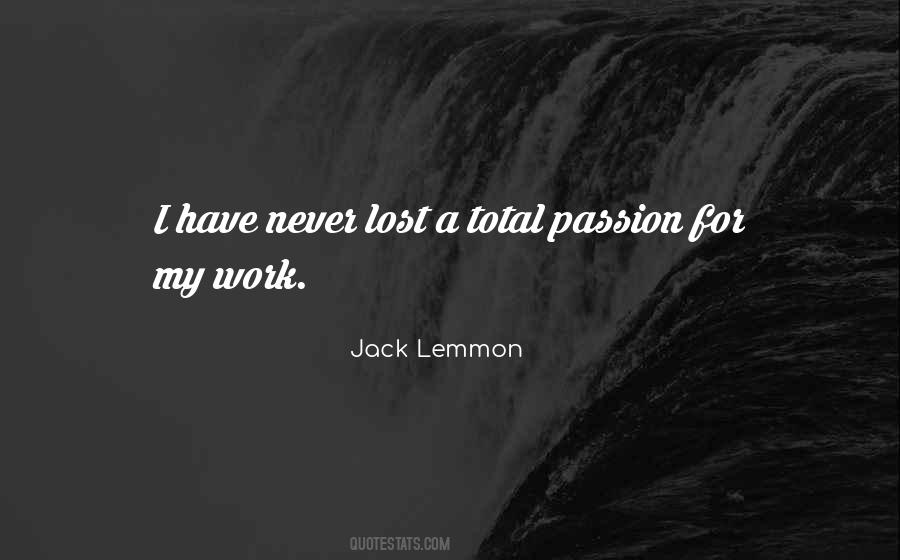 Passion For My Work Quotes #853727