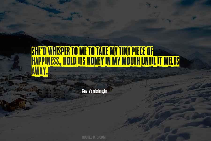 A Piece Of Happiness Quotes #795209