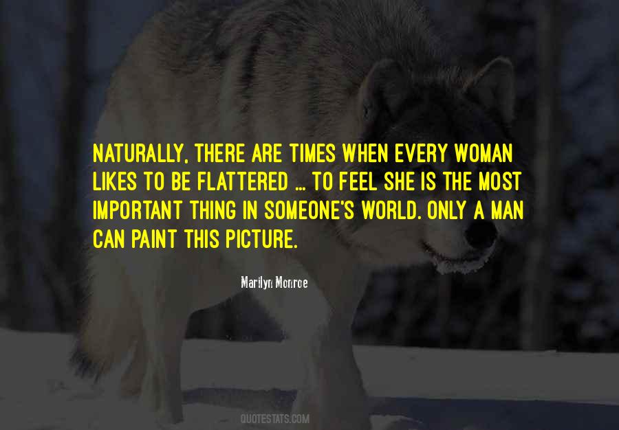 The Most Important Man In The World Quotes #1844546