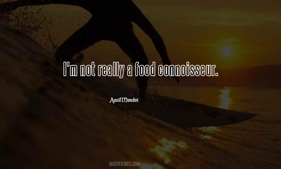 Food Connoisseur Quotes #771476