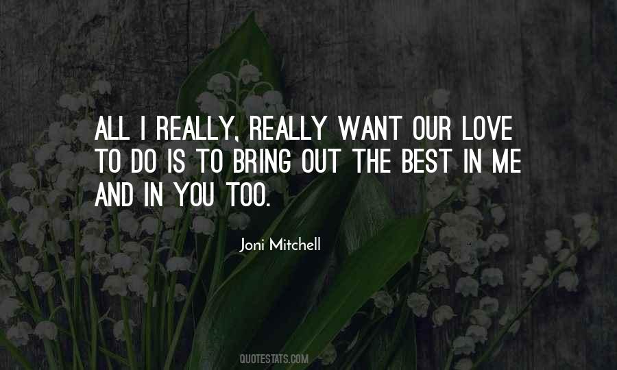 Bring Out The Best In You Quotes #1369888