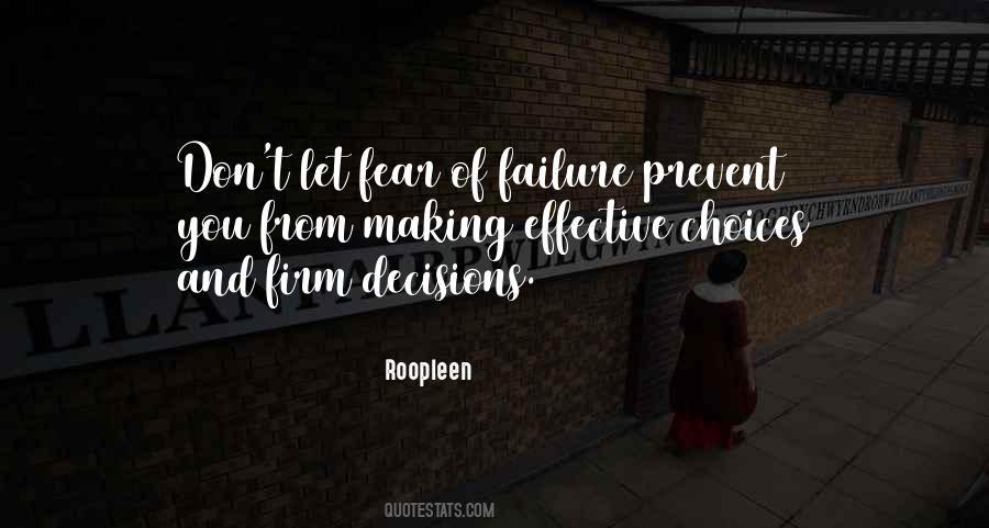 Quotes About Making Decisions Out Of Fear #1176688