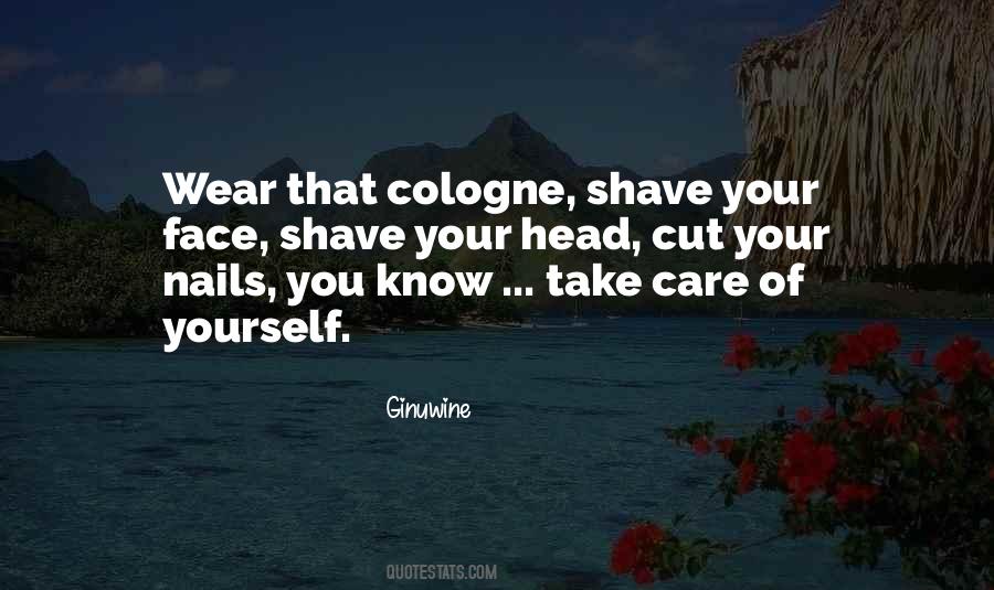 Take Care Of Your Face Quotes #256490