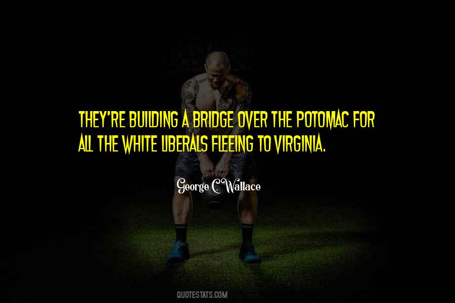 Over The Bridge Quotes #1362536