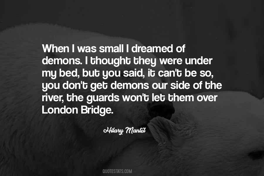 Over The Bridge Quotes #1365251