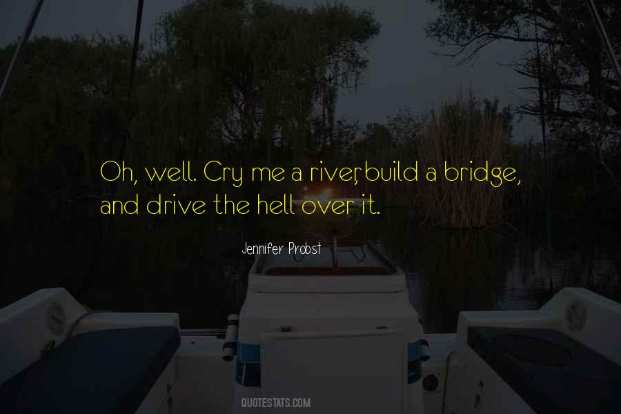 Over The Bridge Quotes #1676144
